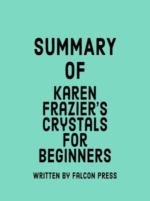 cover image of Summary of Karen Frazier's Crystals for Beginners